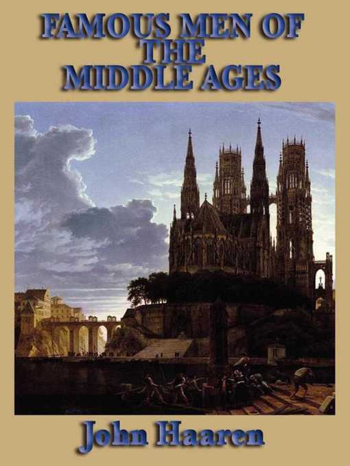 Title details for Famous Men of the Middle Ages by John Haaren - Wait list
